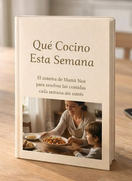 QUE COCINO ESTA SEMANA? - El sistema de Mamá Noe para resolver las comidas cada semana sin estrés